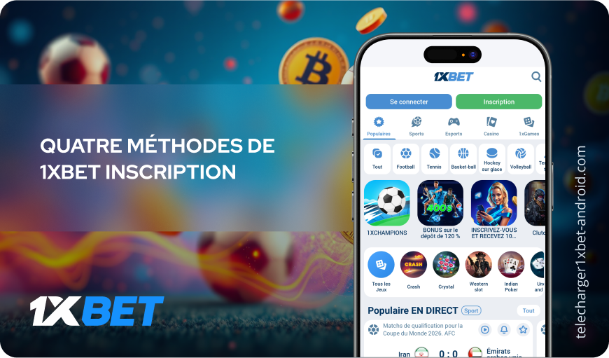 Quatre méthodes de 1xBet inscription Télécharger 1xBet Android